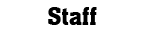 Staff
